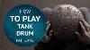 How To Play Tank Drum Lesson 4 Patterns Steel Tongue Drum Tutorial